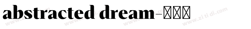 abstracted dream字体转换